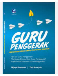 Image of GURU PENGGERAK MENDORONG GERAK MAJU PENDIDIKAN NASIONAL