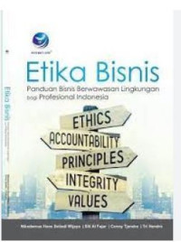 Image of Etika Bisnis Panduan Bisnis Berwawasan Lingkungan Bagi Profesional Indonesia