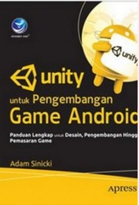 Image of Unity Untuk Pengembangan Game Android Sebuah Panduan Lenkap Untuk Desain,Pengembangan Hingga Pemasaran Game