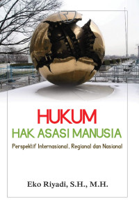 Image of HUKUM HAK ASASI MANUSIA Perspektif Internasional,Regional dan Nasional