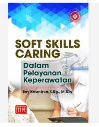 Image of Soft Skills Caring Dalam Pelayanan Keperawatan