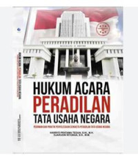 Image of Hukum Acara Peradilan Tata Usaha Negara Pedoman Dan Praktik Penyelesaian Sengketa Peradilan Tata Usaha Negara