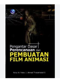 Image of Pengantar Dasar Perencanaan dan Pembuatan Film Animasi