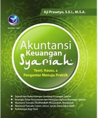 Image of Akuntansi Keuangan Syariah .Teori Kasus,& Pengantar Menuju Praktis