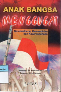 Image of Anak Bangsa Menggugat: Nasionalisme, Kemandirian dan Kewirausahaan