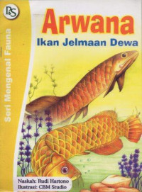 Image of Arwana:Ikan Jelmaan Dewa