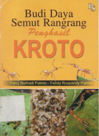 Image of Budi Daya Semut Rangrang Penghasil Kroto