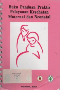 Image of Buku Panduan Praktis Pelayanan Kesehatan Maternal dan Neonatal