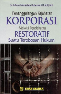 Image of Penanggulangan Kejahatan Koporasi Melalui Pendekatan Restoratif Suatu Terobosan Hukum