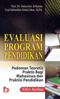 Image of Evaluasi Program Pendidikan Pedoman Teoretis Praktis Bagi Mahasiswa dan Praktisi Pendidikan