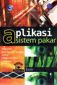 Image of Aplikasi Sistem Pakar : Menentukan Faktor Kepastian Pengguna dengan Metode Kuantifikasi Pertanyaan