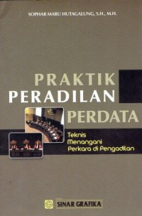 Image of Praktik Peradilan Perdata: Teknis Menangani Perkara Di Pengadilan