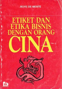 Image of Etiket Dan Etika Bisnis Dengan Orang Cina
