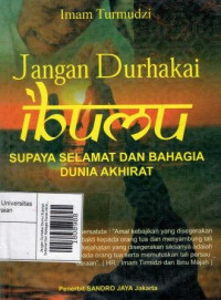 Image of Jangan Durhakai Ibumu Supaya Selamat Dan Bahagia Dunia Akhirat