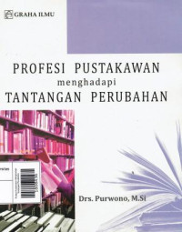 Image of Profesi Pustakawan Menghadapi Tantangan Perubahan