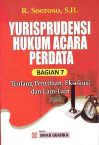 Image of Yurisprudensi Hukum Acara Perdata Bagian 7 Tentang Penyitaan, Eksekusi dan Lain-Lain