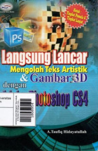 Image of Lansung Lancar Mengolah Teks Artistik & Gambar 3D Dengan Adobe Photoshop CS4