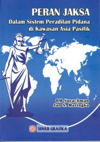 Image of Peran Jaksa Dalam Sistem Peradilan Pidana Di Kawasan Asia Pasifik