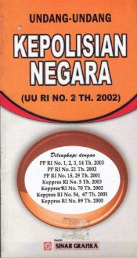 Image of Undang-Undang Kepolisian Negara (UU RI No. 2 Th. 2002)