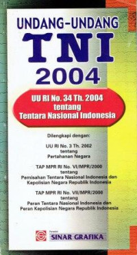Image of Undang-Undang TNI 2004 UU RI No. 34 Th. 2004 Tentang Tentara Nasional Indonesia