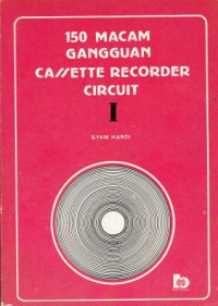 Image of 150 Macam Gangguan Cassette Recorder Circuits I
