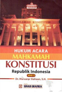 Image of Hukum Acara Mahkamah Konstitusi Republik Indonesia Edisi Dua