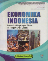 Image of Ekonomika Indonesia Dinamika Lingkungan di tengah Krisis global