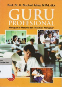 Image of Guru Profesional: Menguasai Metoda dan Terampil Mengajar