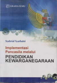 Image of Implementasi Pancasila Melalui Pendidikan Kewarganegaraan