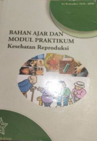 Image of Bahan Ajar Dan  Modul Praktikum Kesehatan Reproduksi