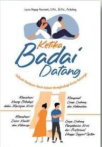 Image of Ketika Badai Datang : Sebuah Panduan Awal dalam Menghadapi Krisis Keluarga