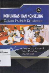 Image of Komunikasi dan Konseling Dalam Praktik Kebidanan
