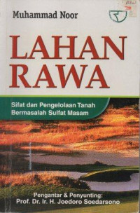 Image of Lahan Rawa : Sifat dan Pengelolaan Tanah Bermasalah Sulfat Masam