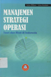 Image of Manajemen Strategi Operasi Teori dan Riset Di Indonesia