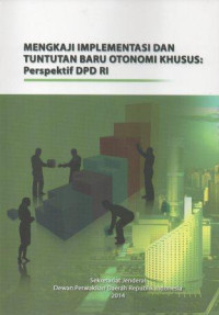 Image of Mengkaji Implementasi danTuntunan Baru otonomi Khusus:Perspektif DPD RI