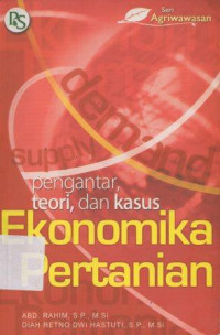 Image of Pengantar,Teori,dan Kasus Ekonomika Pertanian