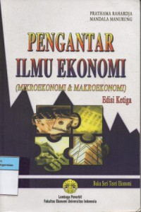 Image of Pengantar Ilmu Ekonomi Mikroekonomi dan Makroekonomi