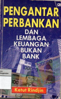 Image of Pengantar Perbankan dan Lembaga Keuangan Bukan Bank