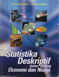Image of Statistika deskriptif Dalam Bidang Ekonomi dan Niaga
