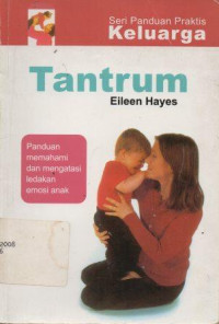 Image of Tantrum Panduan Memahami dan Mengatasi Ledakan Emosi Anak