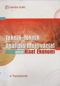 Image of Teknik-Teknik Analisis Multivariat Untuk Riset Ekonomi