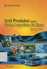Image of Unit Produksi Dalam Sistem Penyediaan Air Minum