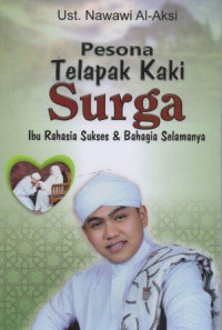 Image of Pesona Telapak kaki Surga Ibu Rahasia Sukses & Bahagia Selamanya