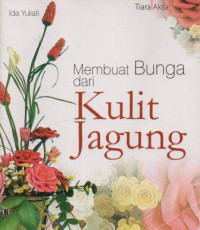 Image of Membuat Bunga Dari Kulit Jagung