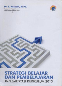 Image of Strategi Belajar Dan Pembelajaran Implementasi Kurikulum 2013