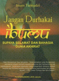 Image of Jangan Durhakai Ibumu Supaya Selamat Dan Bahagia Dunia Akhirat