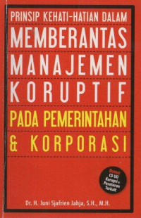 Image of Prinsip Kehati-Hatian Dalam Memberantas Manajemen Koruptif Pada Pemerintahan & Korporasi