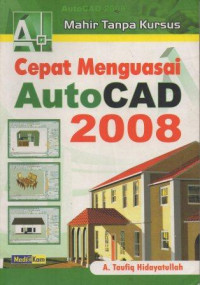 Image of cepat Menguasai AutoCAD 2008