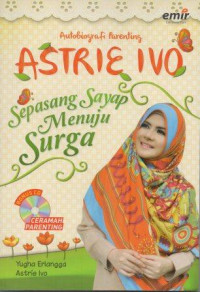 Image of Autobiografi Perenting Astrie Ivo Sepasang Sayap Menuju Surga