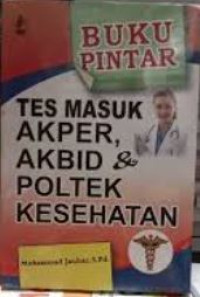 Image of Buku Pintar Tes Masuk Akper, Akbid Dan Poltek Kesehatan